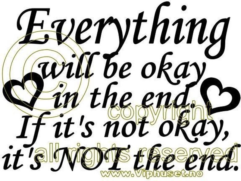 Everything wil be okey