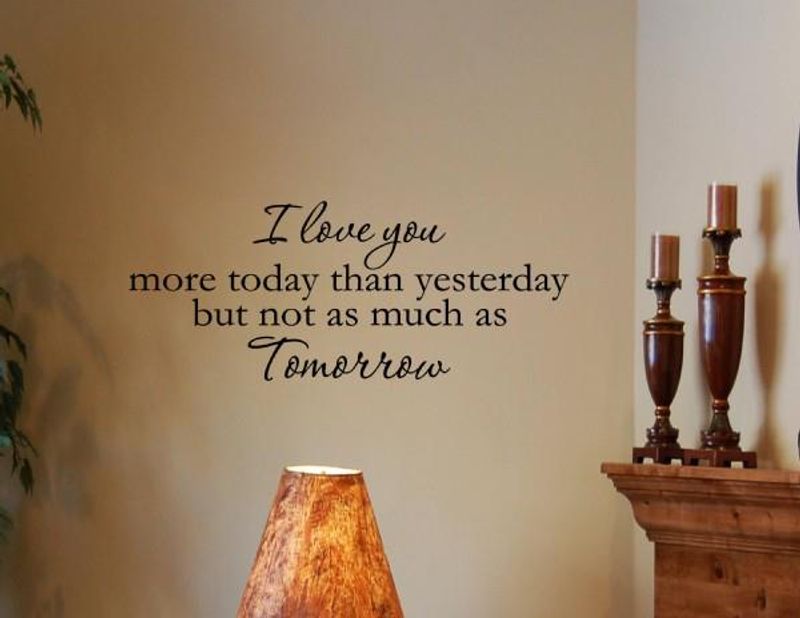 I love you more today