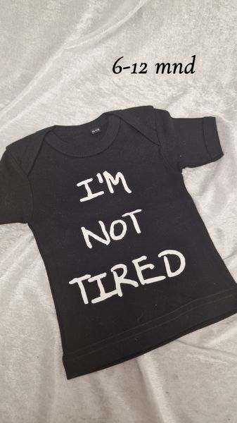 Im not tired 6-12 mnd